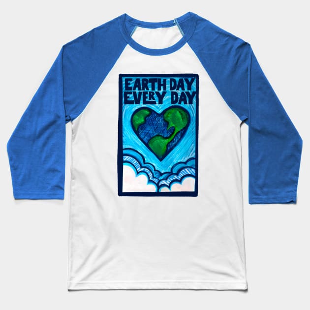 Earth Day is Every Day Baseball T-Shirt by bubbsnugg